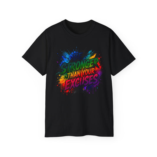 Be Stronger Than Your Excuses T-Shirt — Motivational Gym Tee
