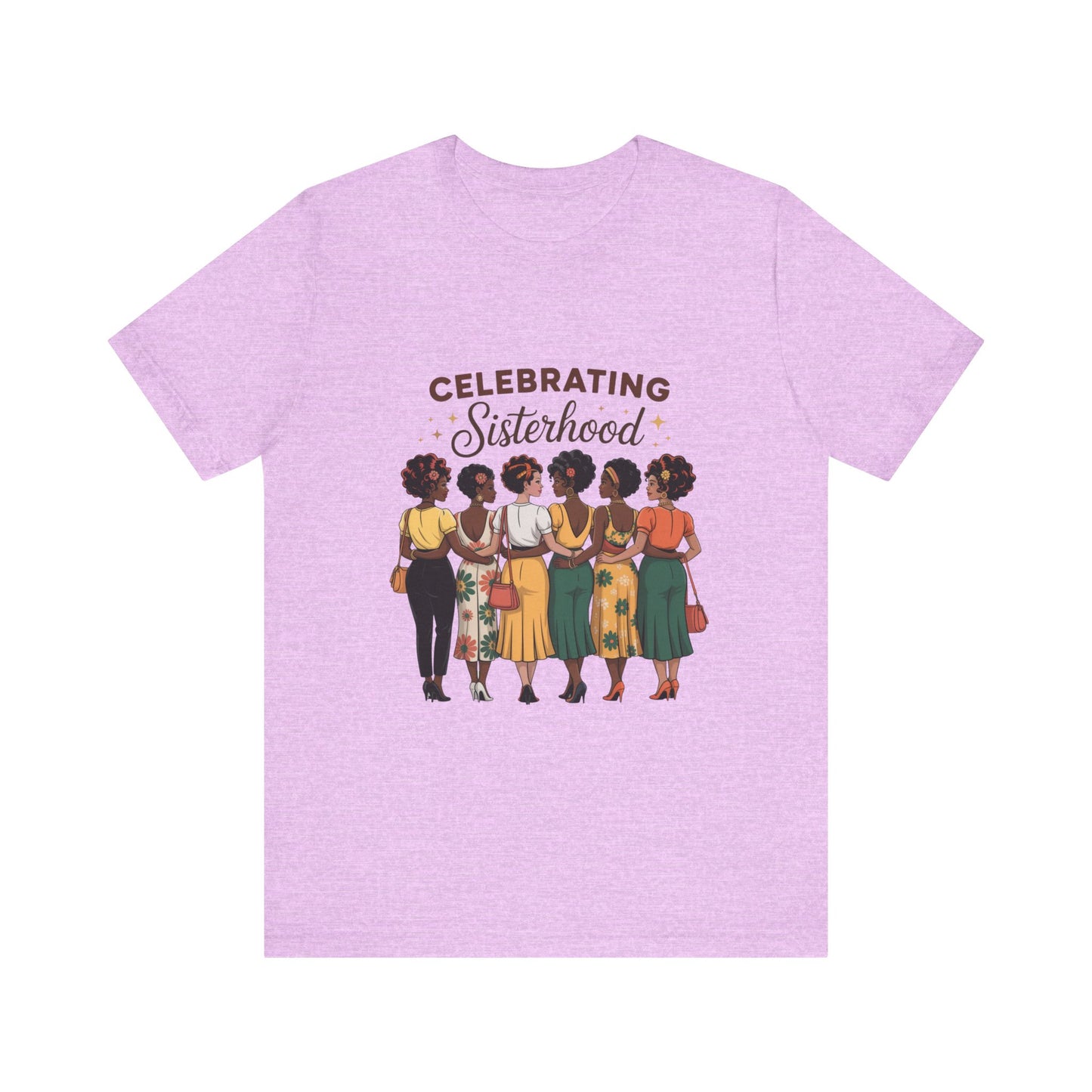 Sisterhood Celebration Tee - Unisex Jersey Short Sleeve Shirt, Gift for Friends, Family Gatherings, Women's Empowerment Event