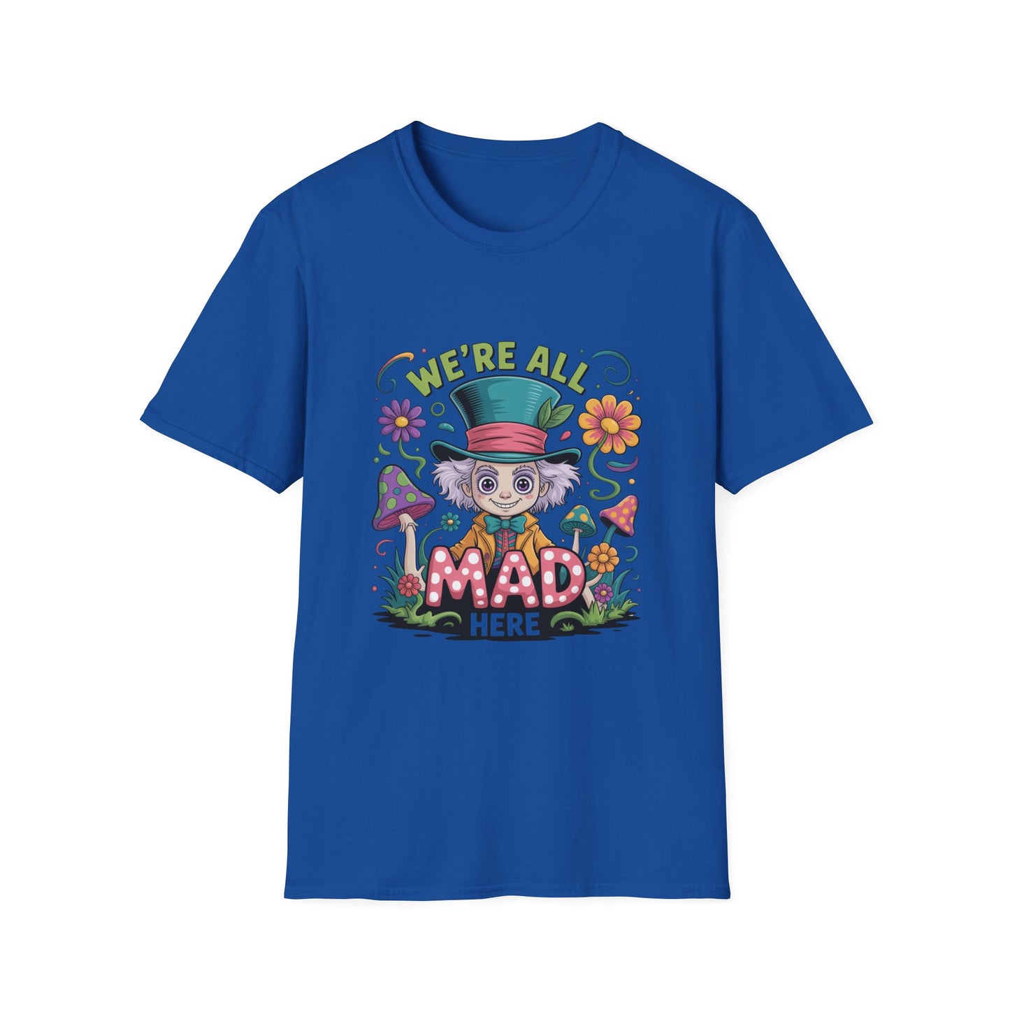 Whimsical T-Shirt with 'We're All Mad Here' Design, Fun Graphic Tee for Festivals, Gifts, Everyday Wear, Quirky Casual Wear
