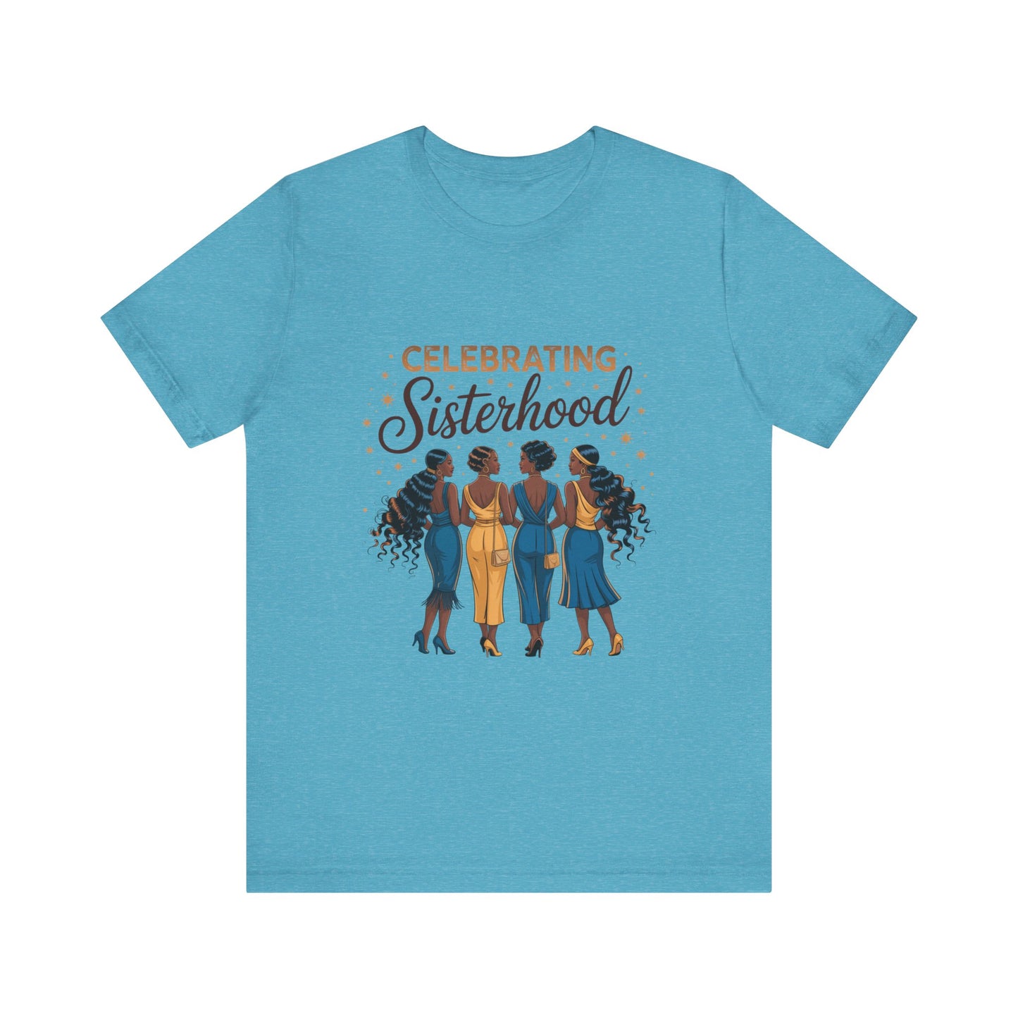 Celebrating Sisterhood Unisex Tee | Inclusive Women’s Apparel, Feminist Gift, Sisterhood Celebration, Black Girl Magic Shirt