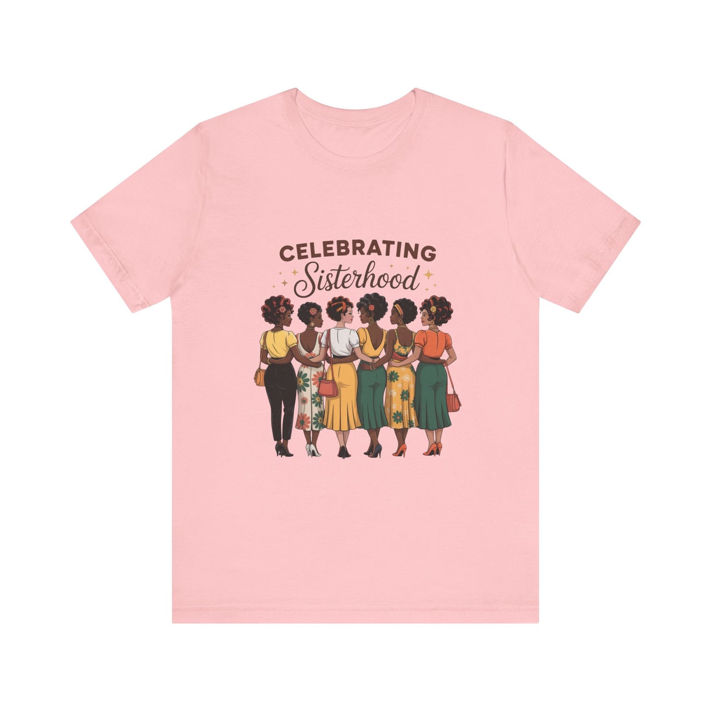 Sisterhood Celebration Tee - Unisex Jersey Short Sleeve Shirt, Gift for Friends, Family Gatherings, Women's Empowerment Event