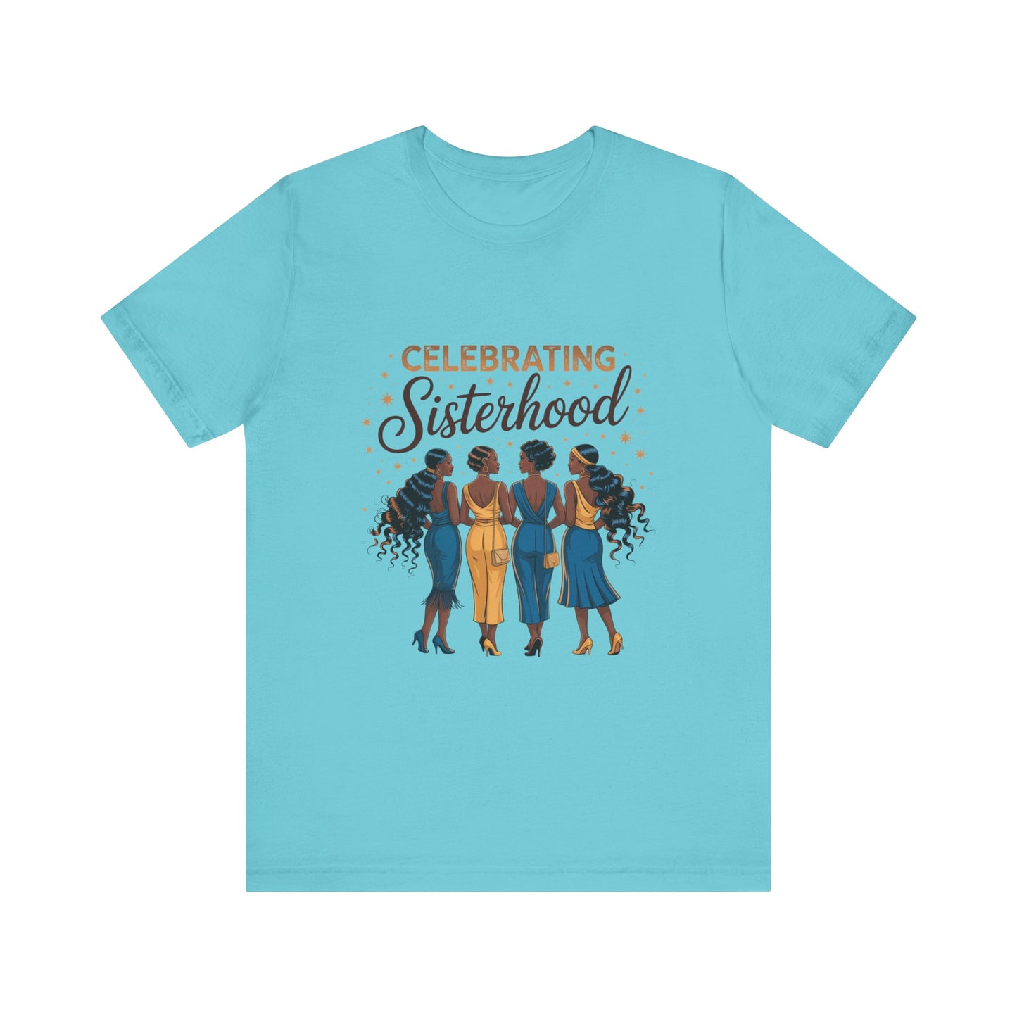 Celebrating Sisterhood Unisex Tee | Inclusive Women’s Apparel, Feminist Gift, Sisterhood Celebration, Black Girl Magic Shirt