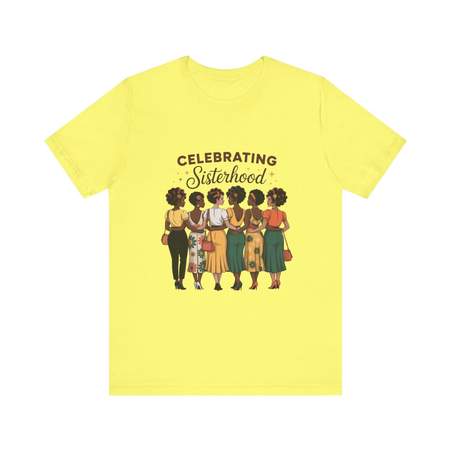 Sisterhood Celebration Tee - Unisex Jersey Short Sleeve Shirt, Gift for Friends, Family Gatherings, Women's Empowerment Event