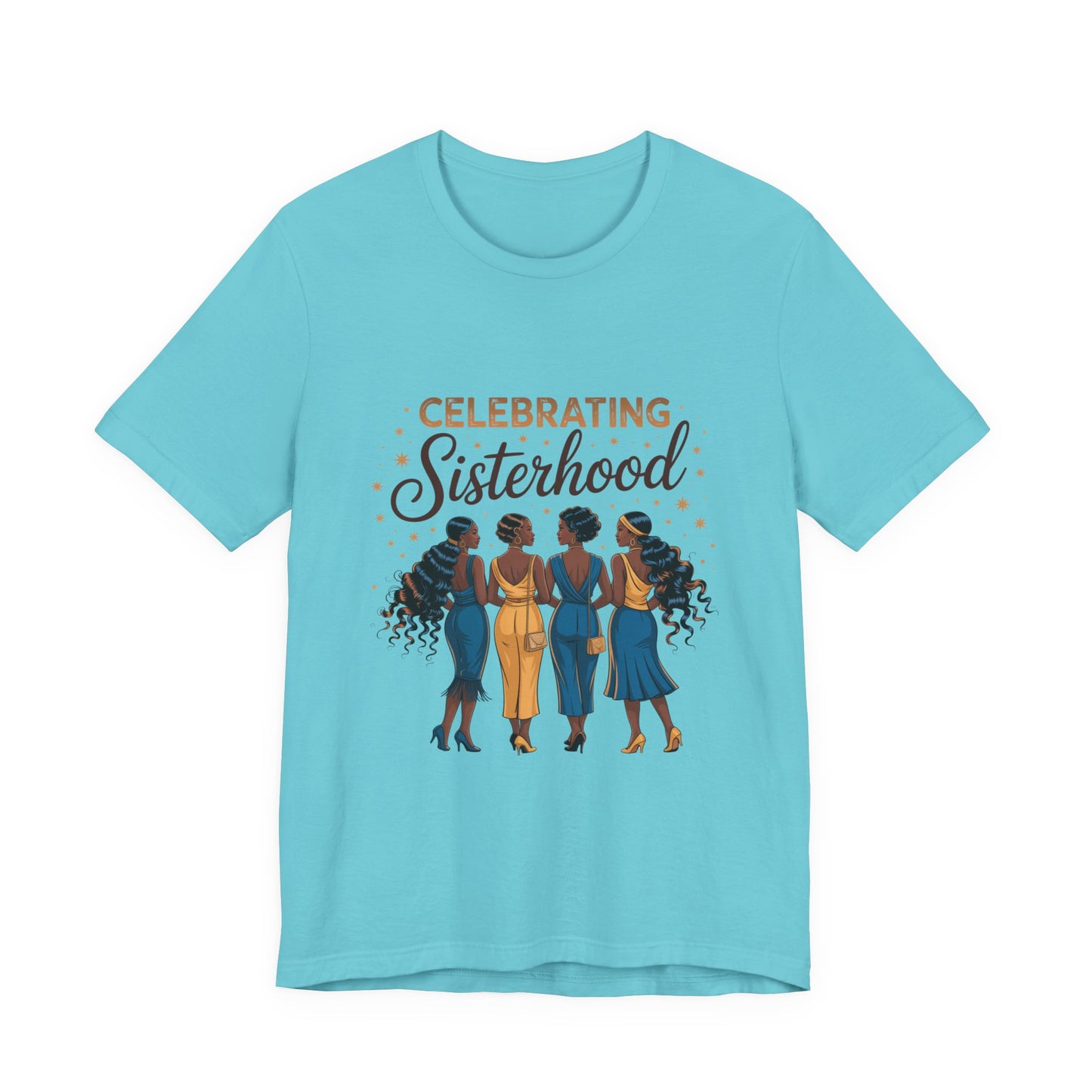 Celebrating Sisterhood Unisex Tee | Inclusive Women’s Apparel, Feminist Gift, Sisterhood Celebration, Black Girl Magic Shirt