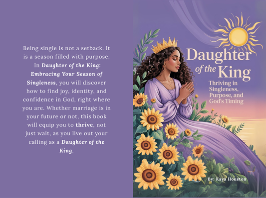 (DIGITAL DOWNLOAD) Daughter of the King: Embracing Your Season of Singleness by: Kaya Houston