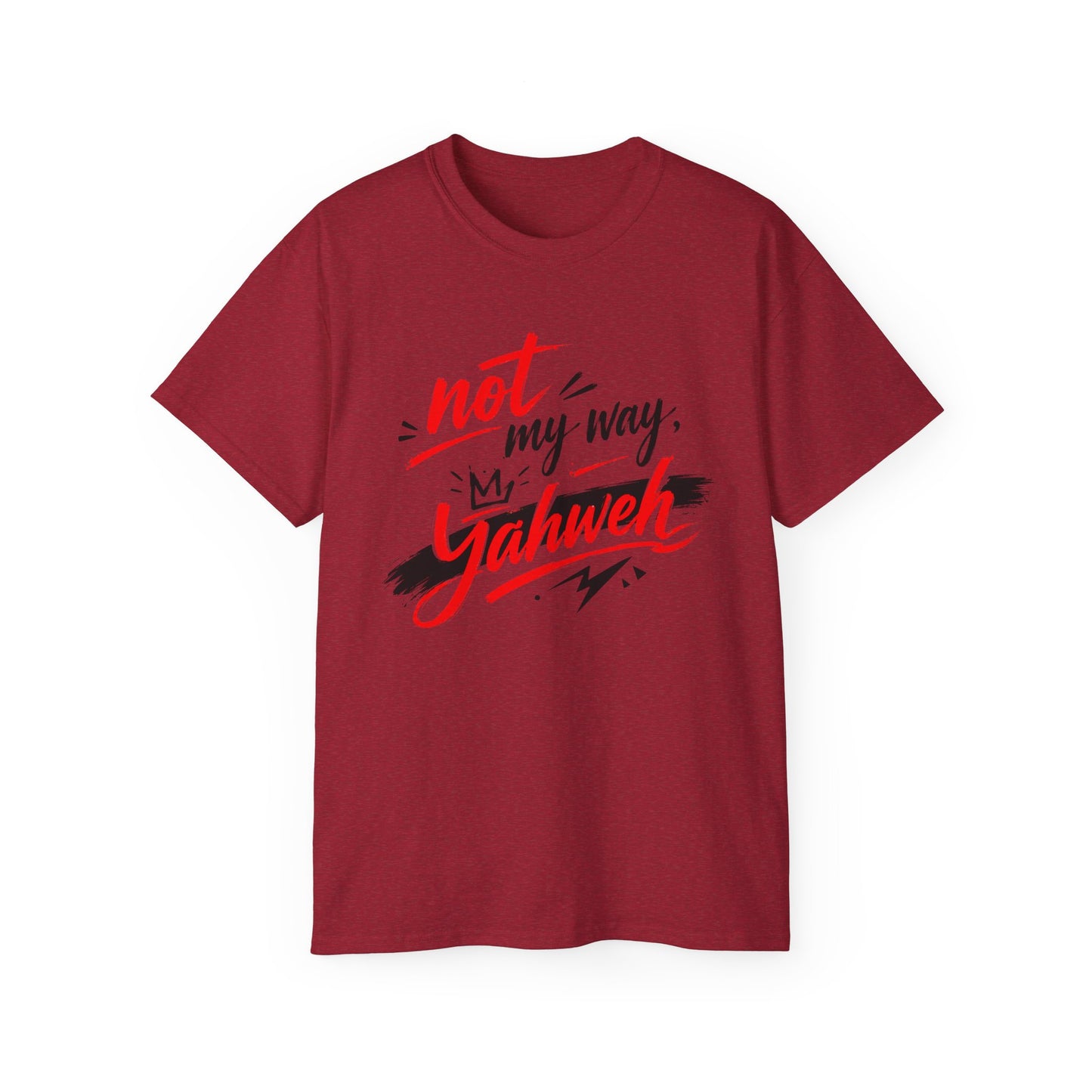 Not My Way Yahweh T-Shirt