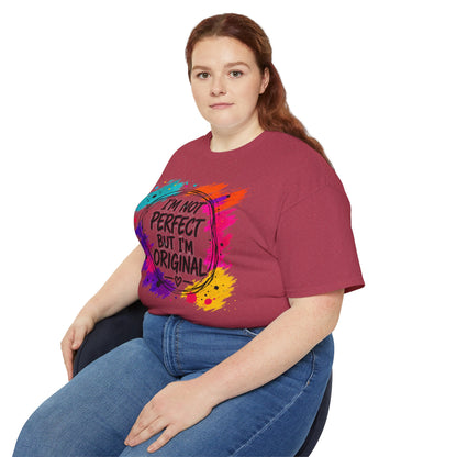 I'm Not Perfect But I'm Original Tee — Colorful Inspirational Cotton T-Shirt
