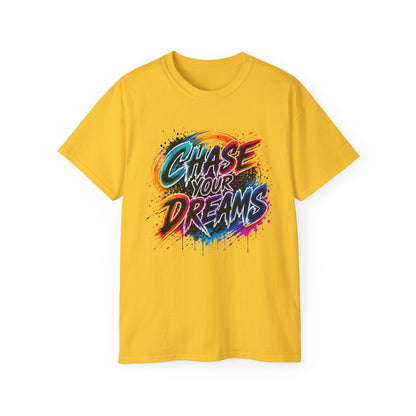 Chase Your Dreams Graphic Tee - Inspirational Motivational T-Shirt