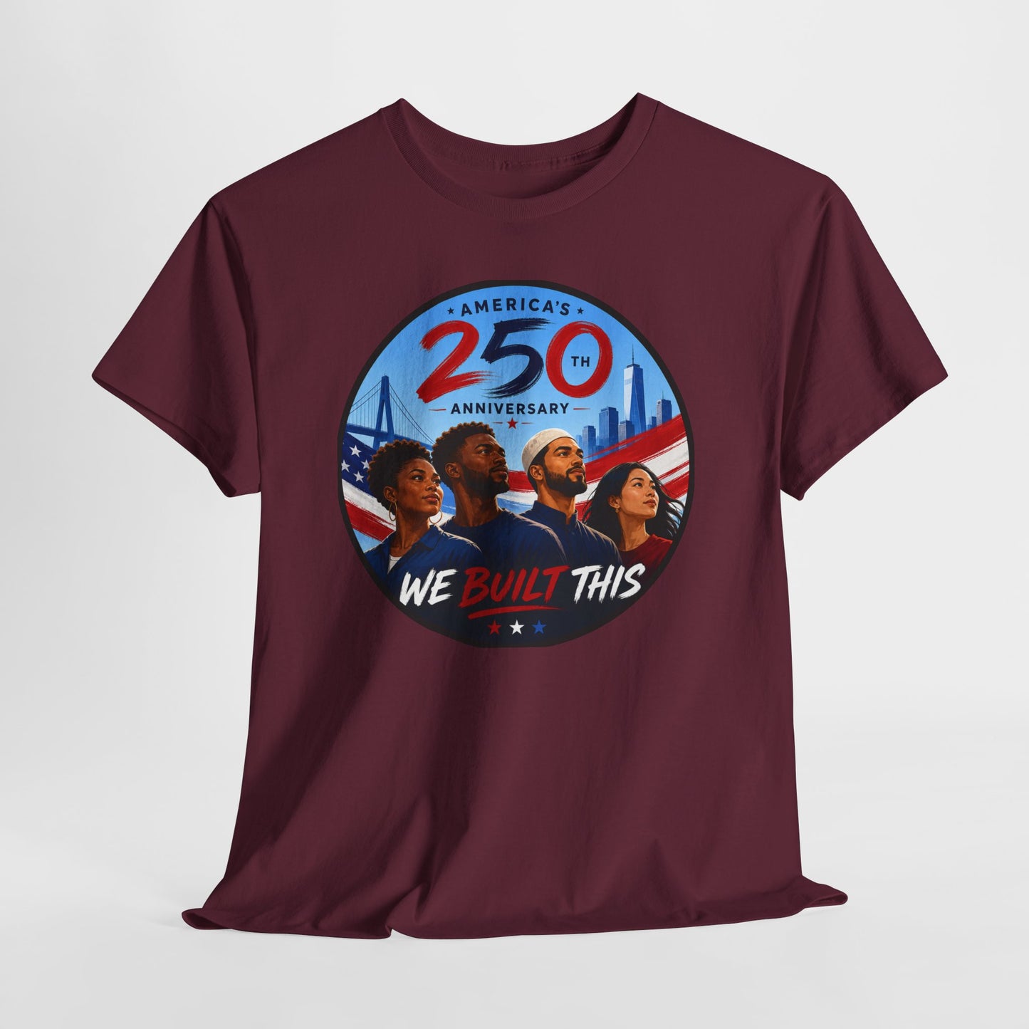 "We Built This" 250th Anniversary American Heritage Tee