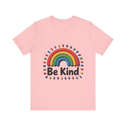 Be Kind Rainbow Tee - Unisex Jersey Short Sleeve T-Shirt, Casual Wear, Gifts for Friends, Positive Vibes, Everyday Apparel, Rainbow Shirt