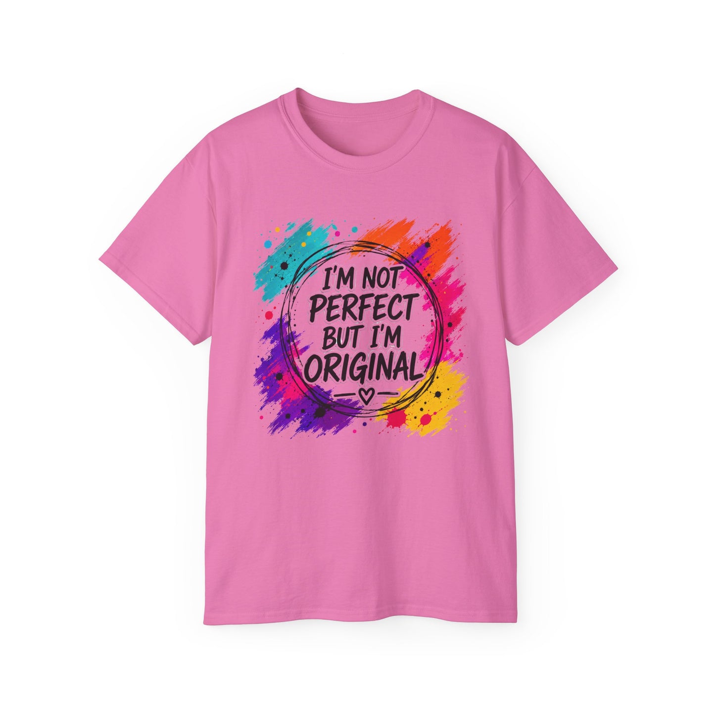 I'm Not Perfect But I'm Original Tee — Colorful Inspirational Cotton T-Shirt