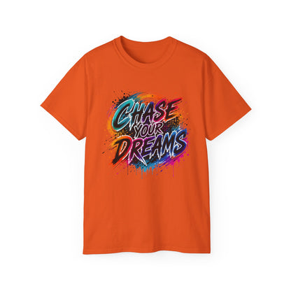Chase Your Dreams Graphic Tee - Inspirational Motivational T-Shirt