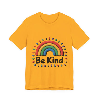 Be Kind Rainbow Tee - Unisex Jersey Short Sleeve T-Shirt, Casual Wear, Gifts for Friends, Positive Vibes, Everyday Apparel, Rainbow Shirt