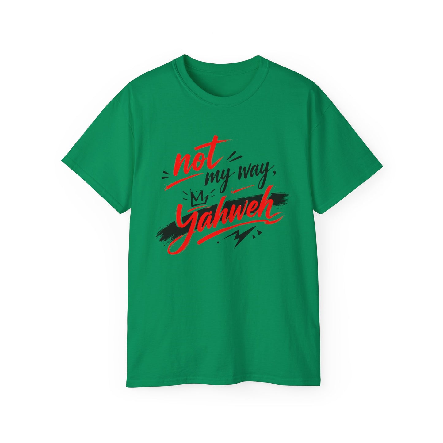 Not My Way Yahweh T-Shirt