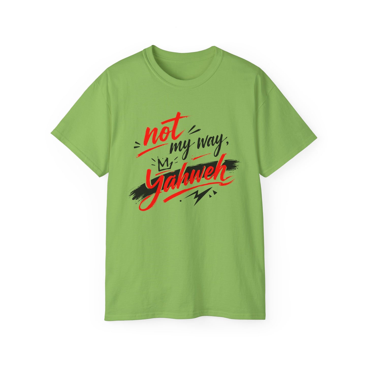 Not My Way Yahweh T-Shirt