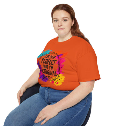 I'm Not Perfect But I'm Original Tee — Colorful Inspirational Cotton T-Shirt