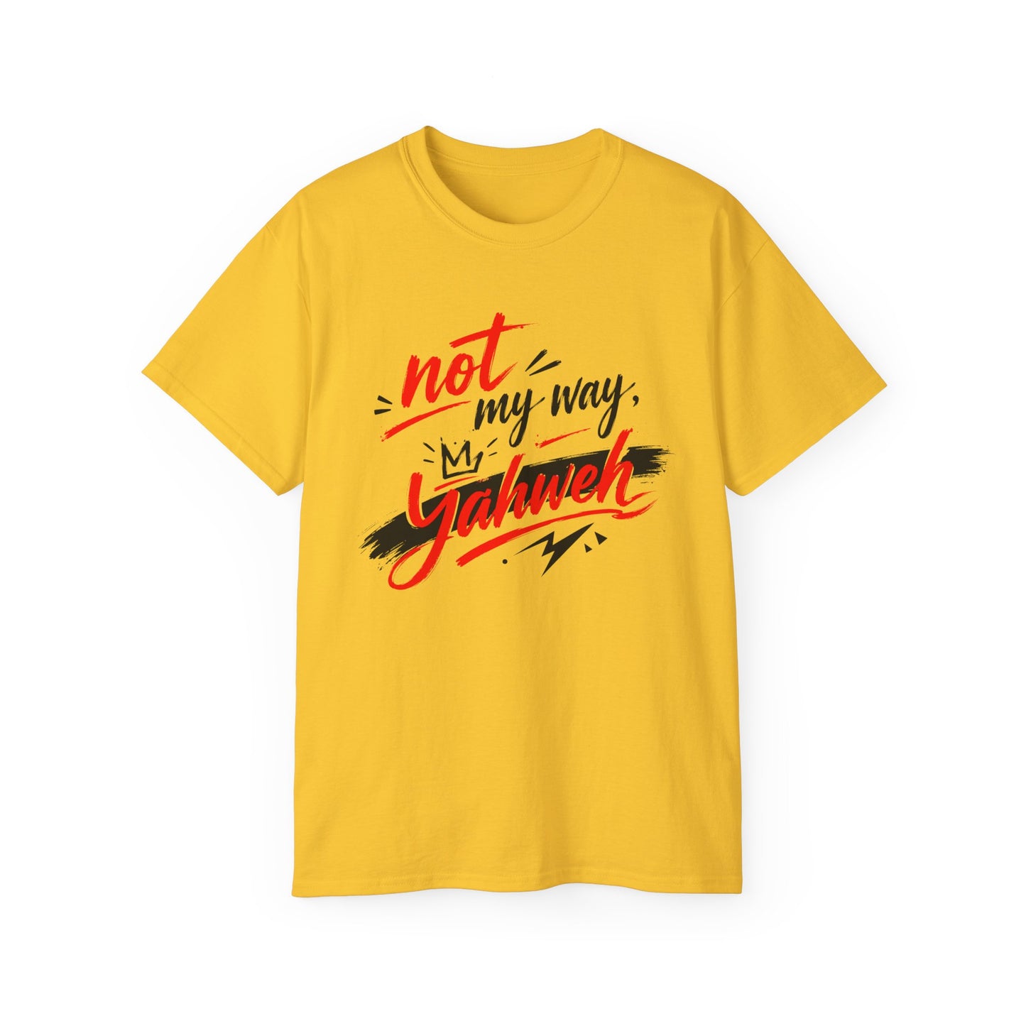 Not My Way Yahweh T-Shirt