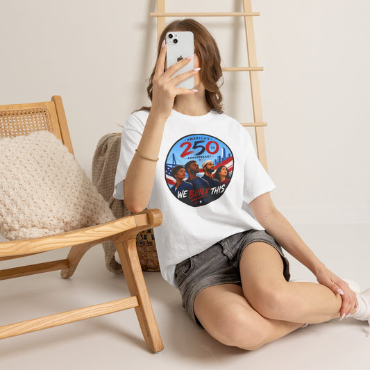 "We Built This" 250th Anniversary American Heritage Tee