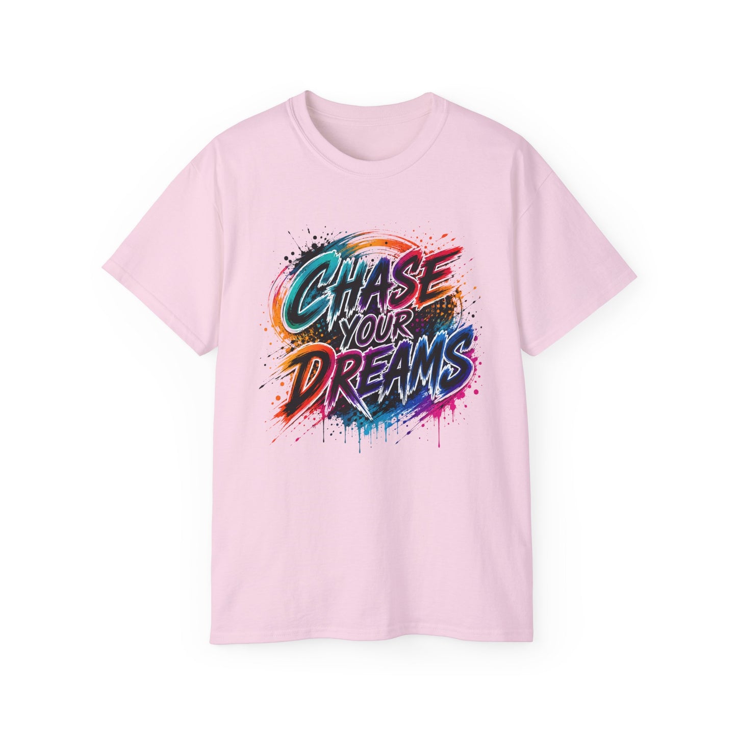 Chase Your Dreams Graphic Tee - Inspirational Motivational T-Shirt