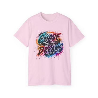 Chase Your Dreams Graphic Tee - Inspirational Motivational T-Shirt