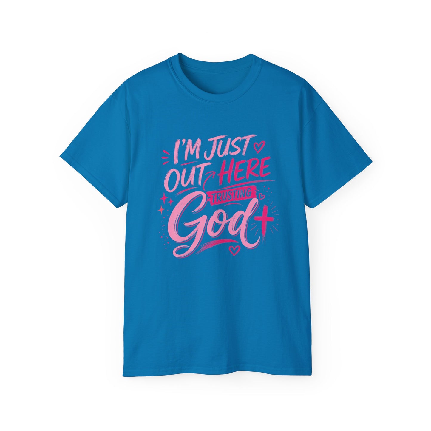 Christian Graphic Tee — "I'm Just Out Here Trusting God" Pink Script