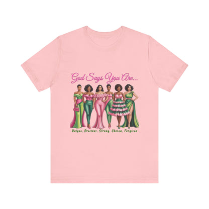 God Says You Are Unisex Tee - Empowerment Shirt, Inspirational Fashion, Unique Gift, Self-Love Reminder, Casual Wear