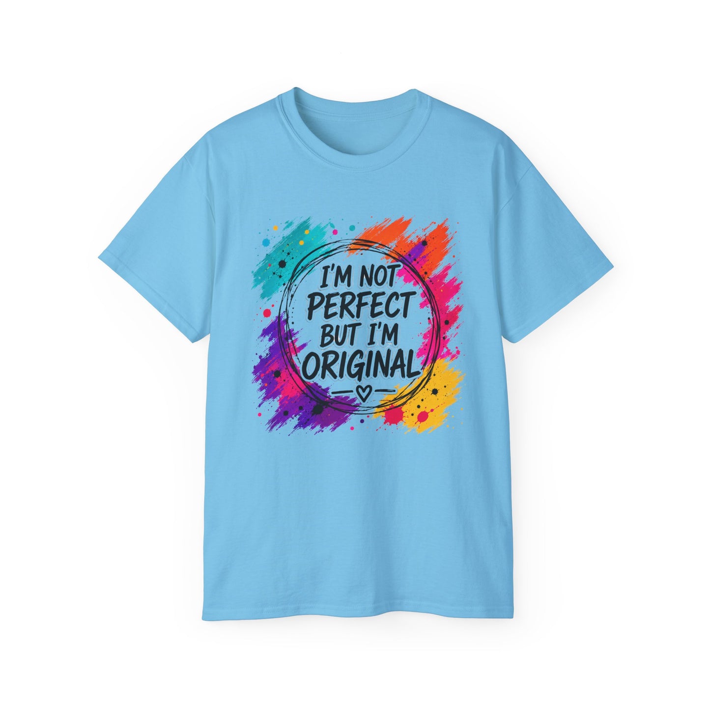 I'm Not Perfect But I'm Original Tee — Colorful Inspirational Cotton T-Shirt