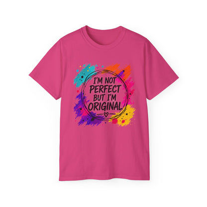 I'm Not Perfect But I'm Original Tee — Colorful Inspirational Cotton T-Shirt
