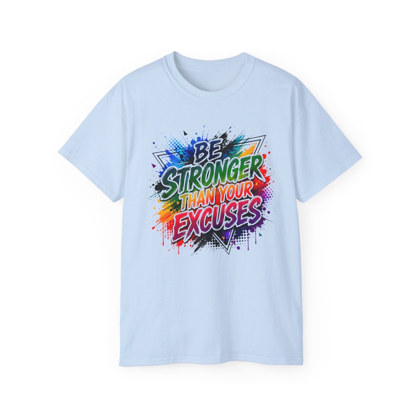 Be Stronger Than Your Excuses T-Shirt — Motivational Gym Tee