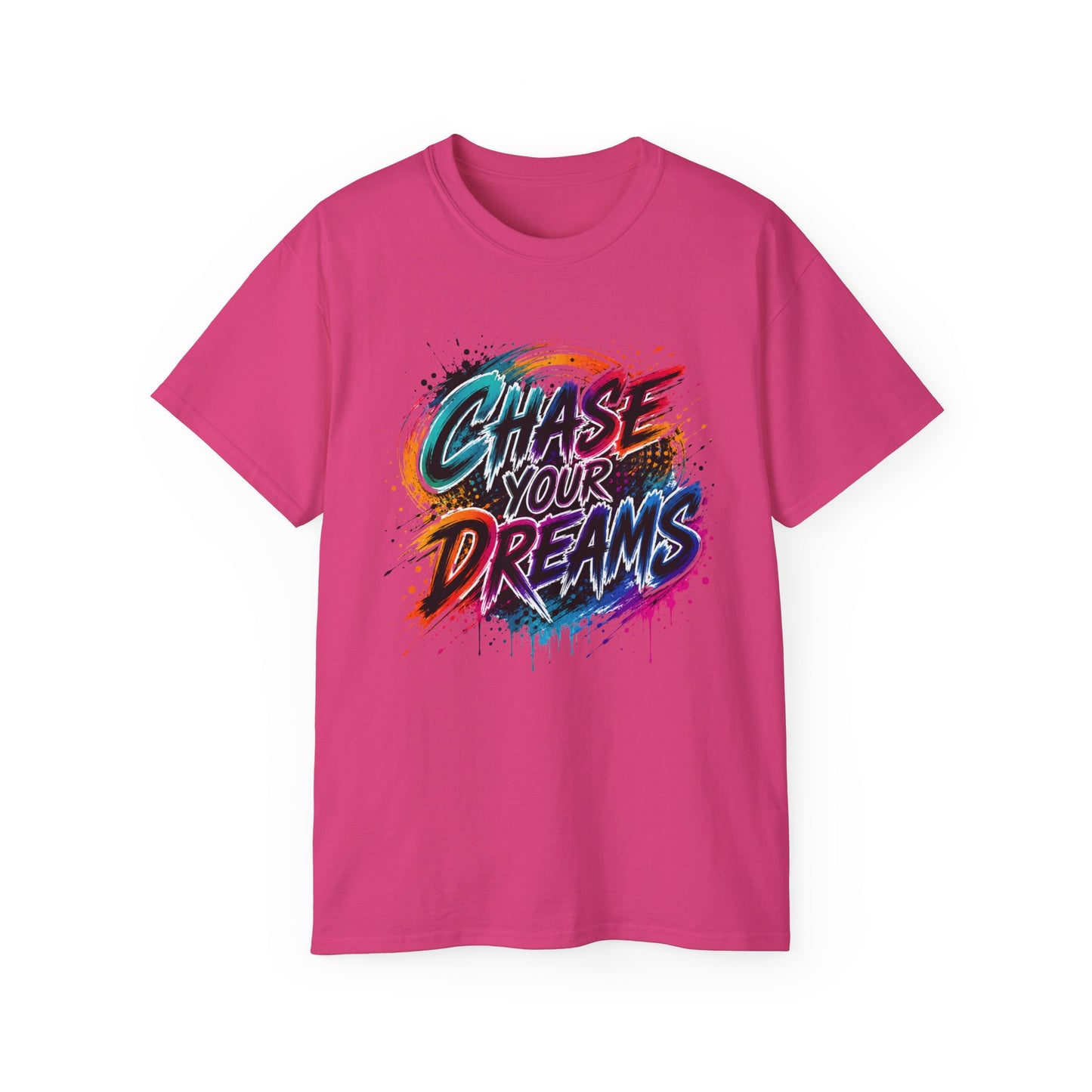 Chase Your Dreams Graphic Tee - Inspirational Motivational T-Shirt