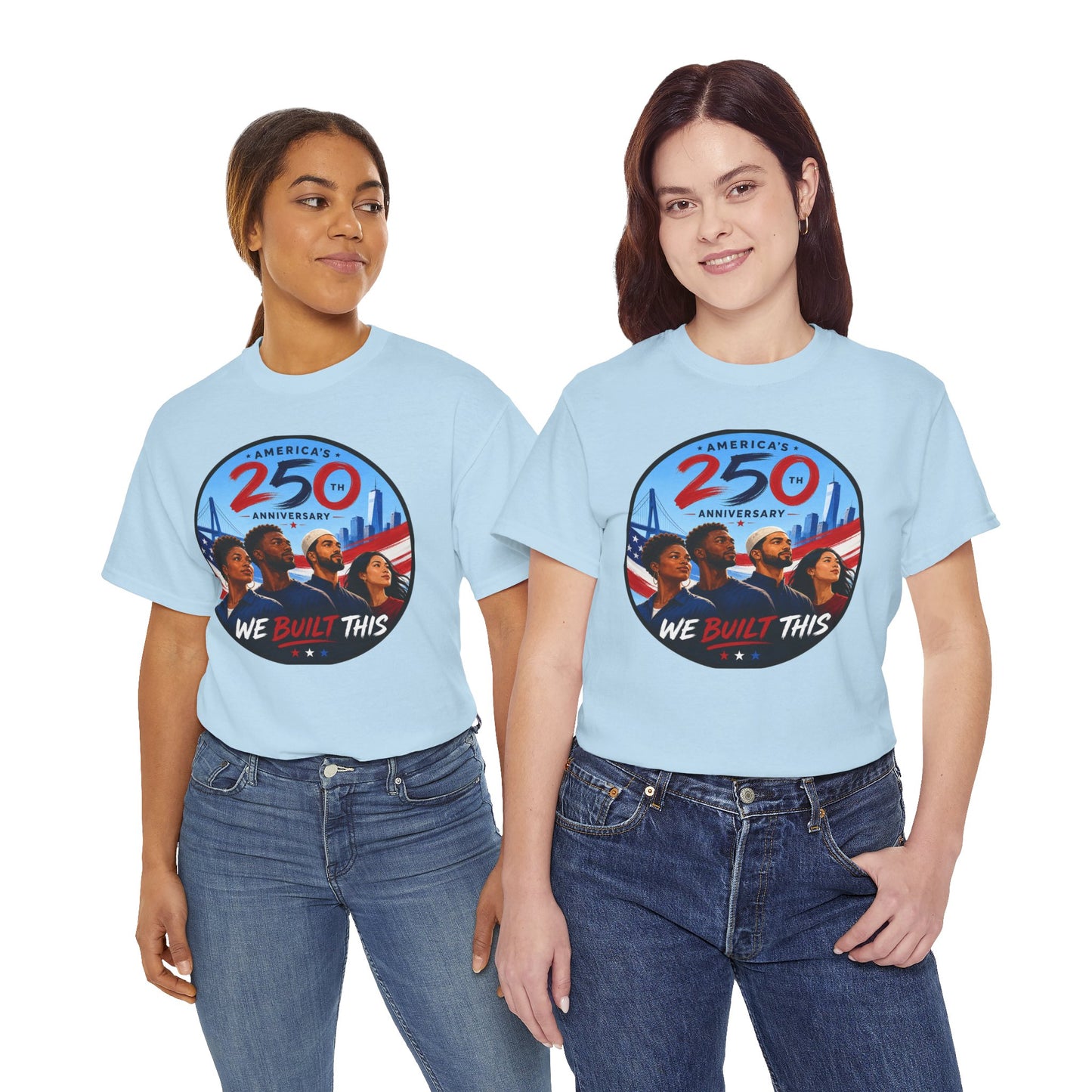 "We Built This" 250th Anniversary American Heritage Tee