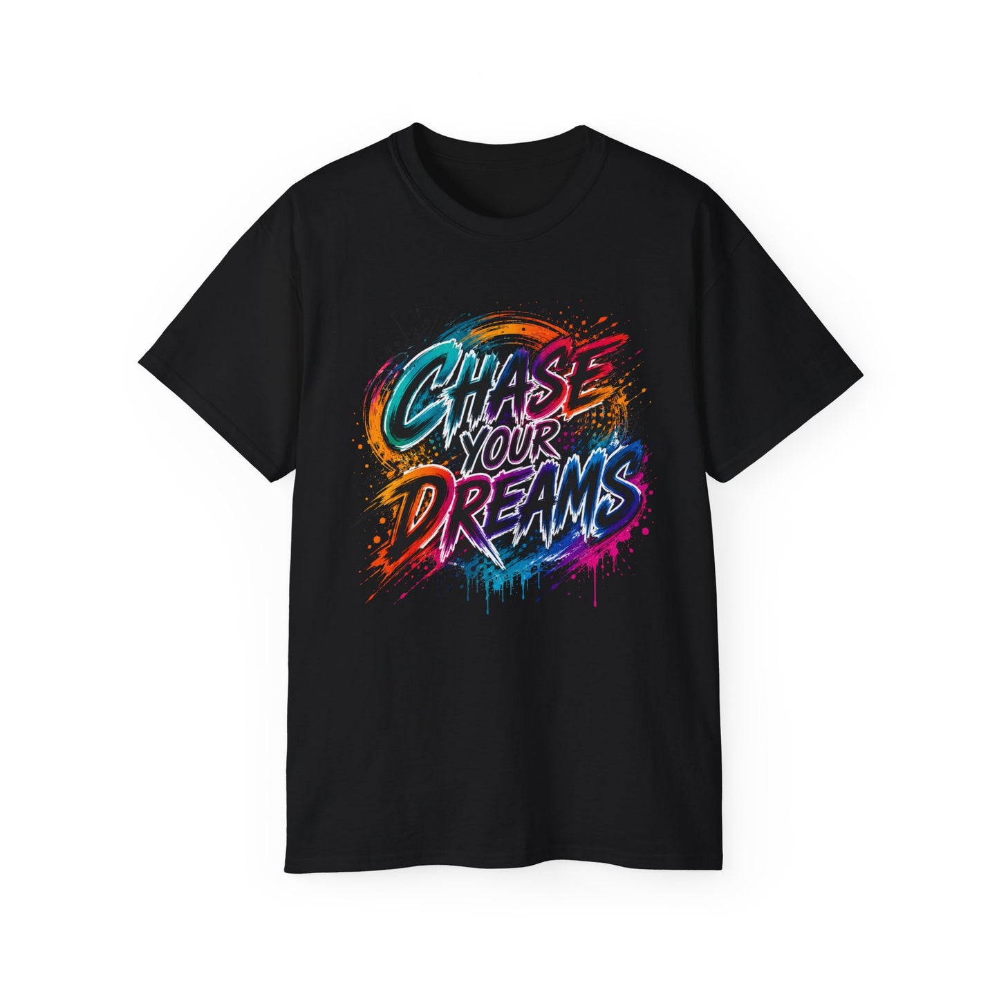 Chase Your Dreams Graphic Tee - Inspirational Motivational T-Shirt