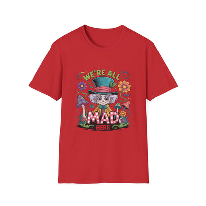 Whimsical T-Shirt with 'We're All Mad Here' Design, Fun Graphic Tee for Festivals, Gifts, Everyday Wear, Quirky Casual Wear
