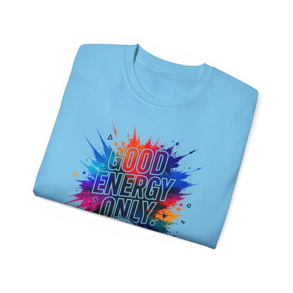 Good Energy Only T-Shirt — Colorful Splash Graphic Tee