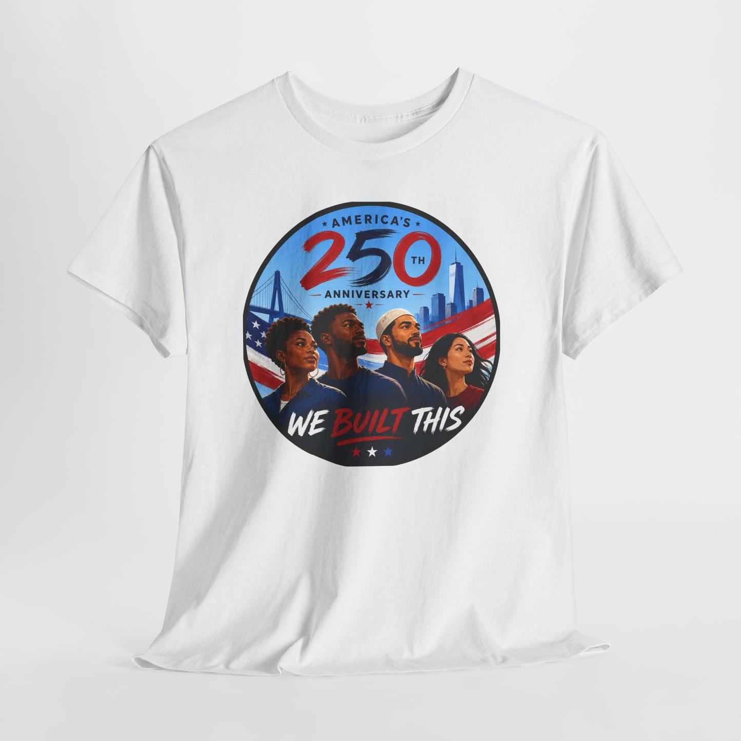 "We Built This" 250th Anniversary American Heritage Tee