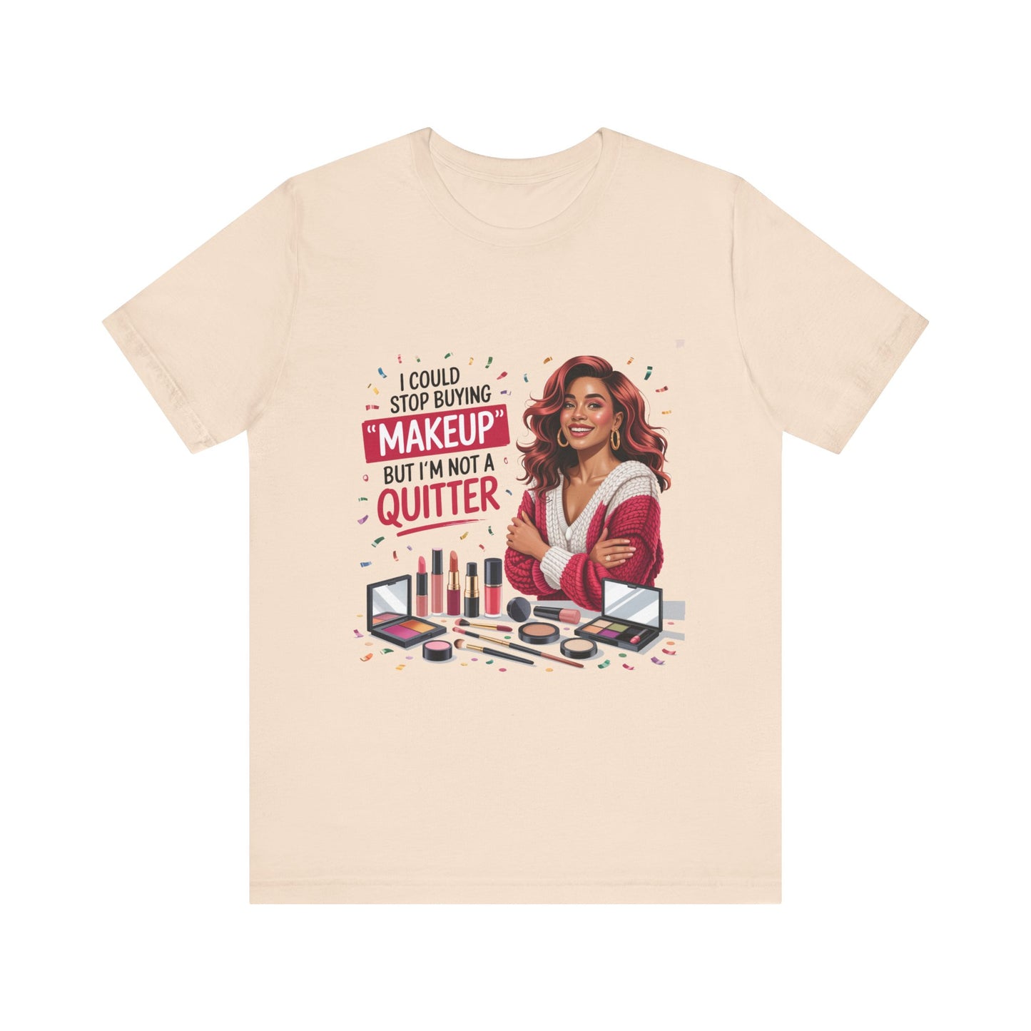 Makeup Lover's Unisex Tee - I Could Stop Buying Makeup But I'm Not a Quitter, Funny T-Shirt, Gift for Beauty Lovers, Makeup [...]