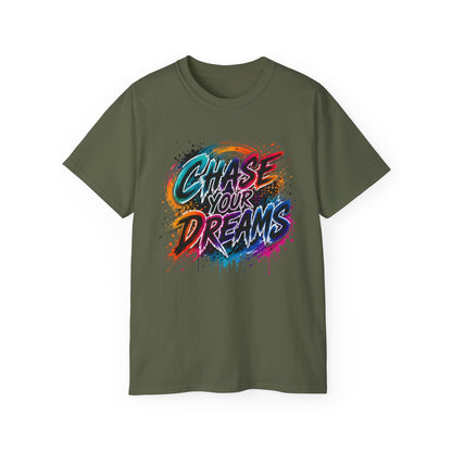 Chase Your Dreams Graphic Tee - Inspirational Motivational T-Shirt