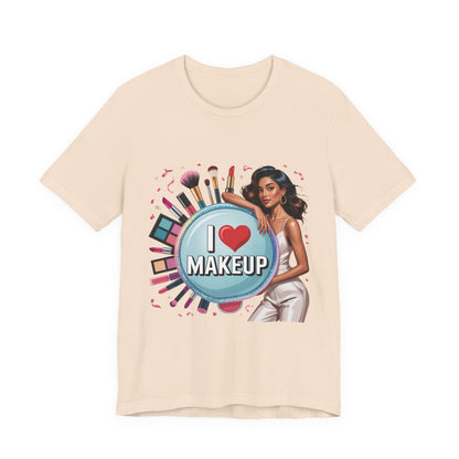 Makeup Lovers Tee, I Love Makeup Shirt, Beauty Enthusiast Gift, Fashionable Short Sleeve Shirt, Ideal for Makeup Artists, Birthday Gift