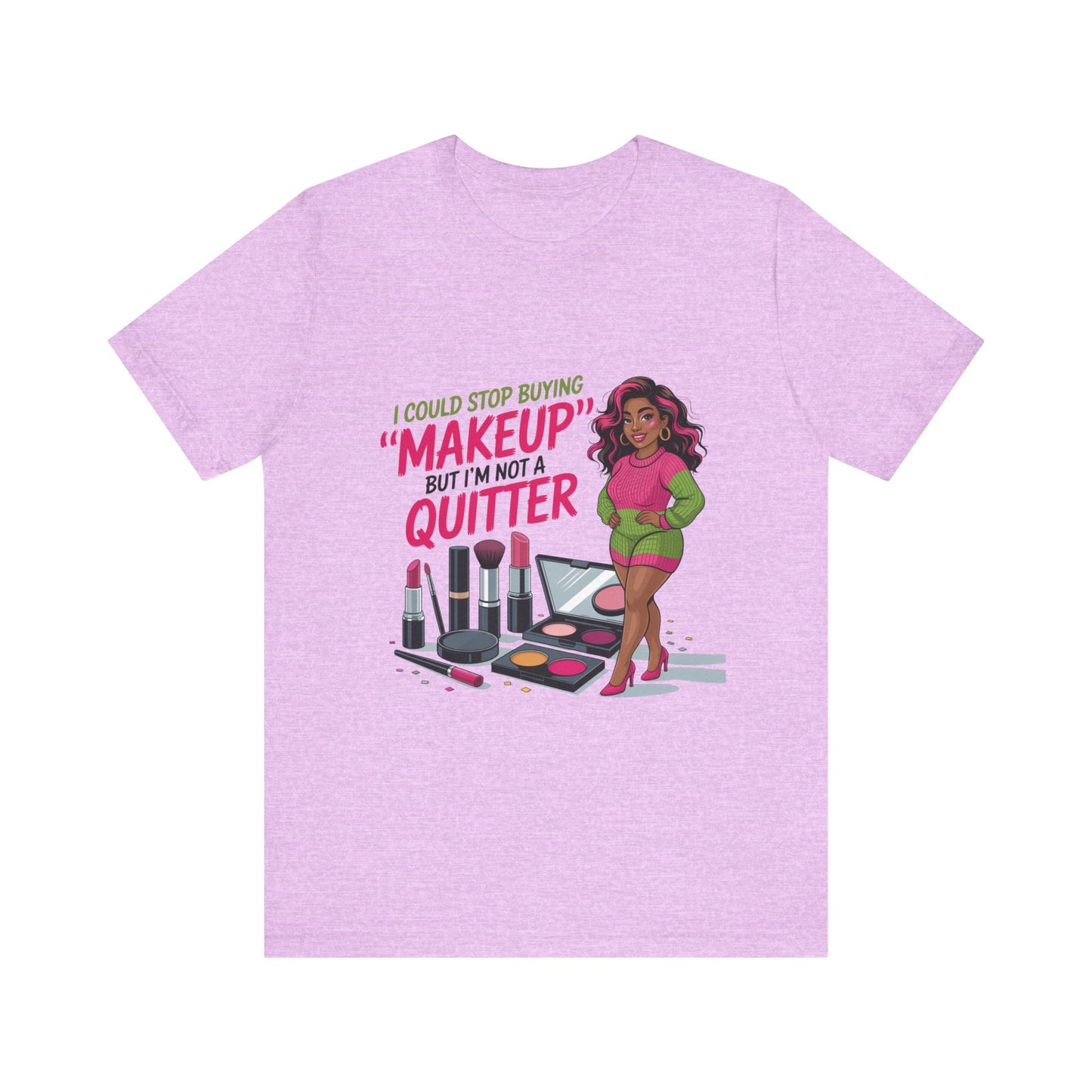 Makeup Lover Tee, Funny Graphic T-Shirt, Gift for Beauty Enthusiasts, Casual Wear, Birthday Gift, Makeup Joke