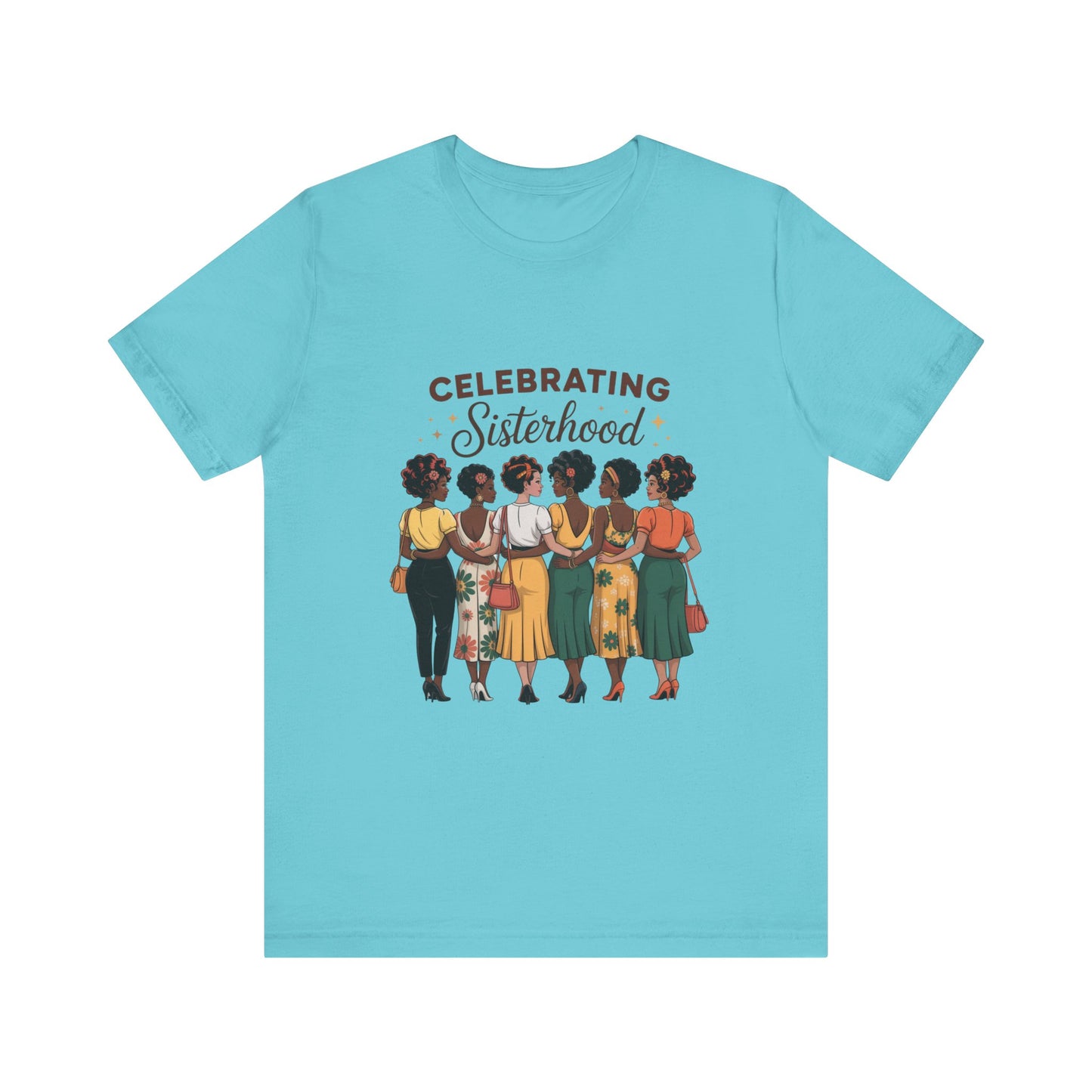 Sisterhood Celebration Tee - Unisex Jersey Short Sleeve Shirt, Gift for Friends, Family Gatherings, Women's Empowerment Event