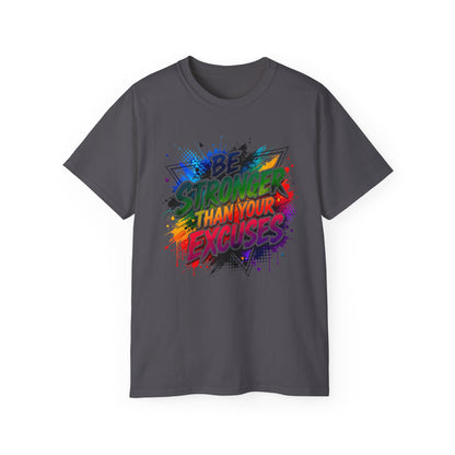 Be Stronger Than Your Excuses T-Shirt — Motivational Gym Tee