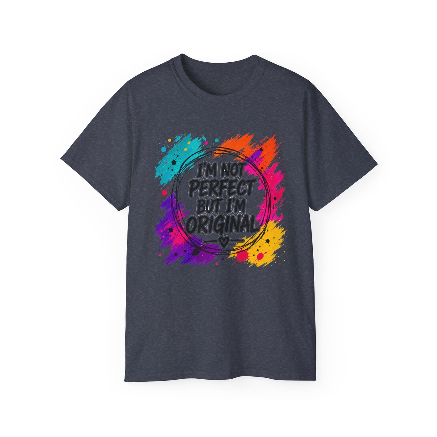 I'm Not Perfect But I'm Original Tee — Colorful Inspirational Cotton T-Shirt