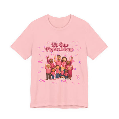 Unisex Supportive Awareness Tee - No One Fights Alone, Gift for Cancer Awareness, Inspirational T-Shirt, Fundraising Event Shirt, Pink [...]