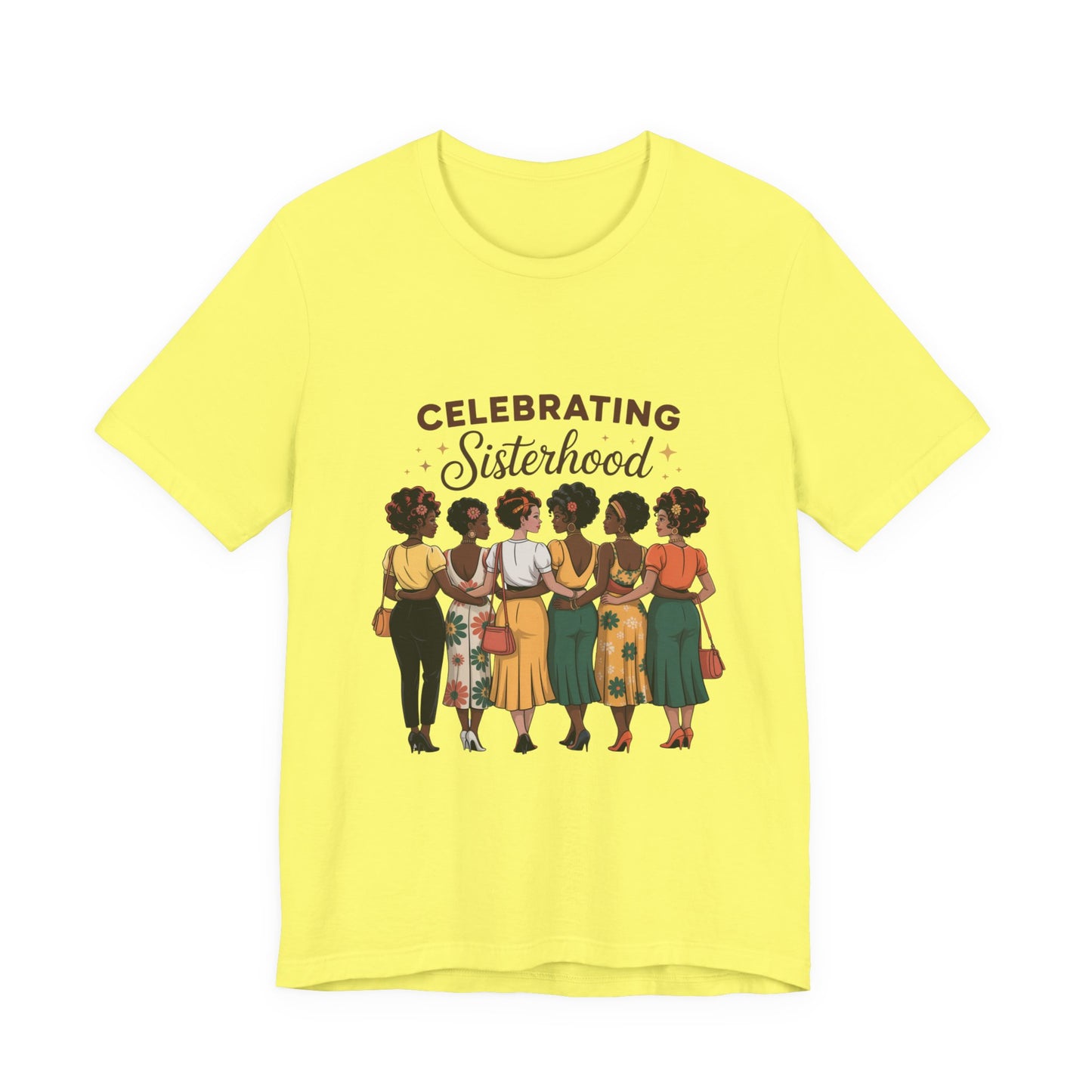 Sisterhood Celebration Tee - Unisex Jersey Short Sleeve Shirt, Gift for Friends, Family Gatherings, Women's Empowerment Event