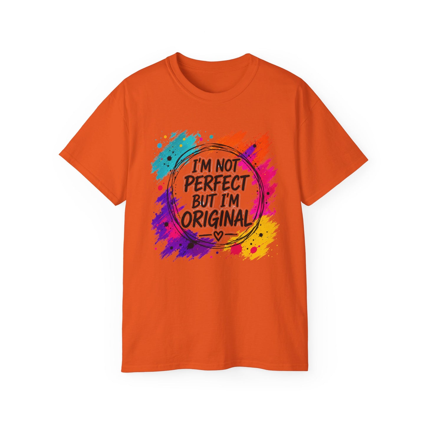 I'm Not Perfect But I'm Original Tee — Colorful Inspirational Cotton T-Shirt
