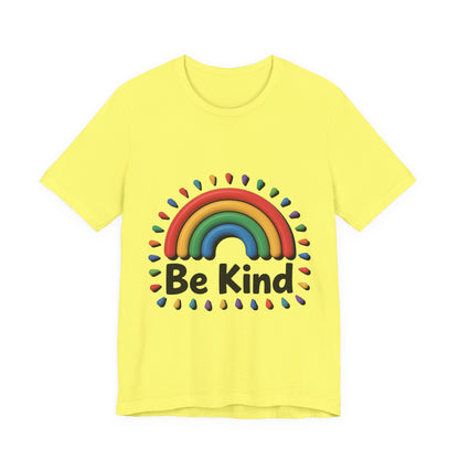 Be Kind Rainbow Tee - Unisex Jersey Short Sleeve T-Shirt, Casual Wear, Gifts for Friends, Positive Vibes, Everyday Apparel, Rainbow Shirt