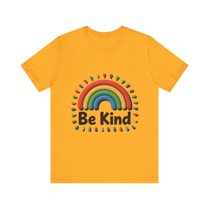 Be Kind Rainbow Tee - Unisex Jersey Short Sleeve T-Shirt, Casual Wear, Gifts for Friends, Positive Vibes, Everyday Apparel, Rainbow Shirt