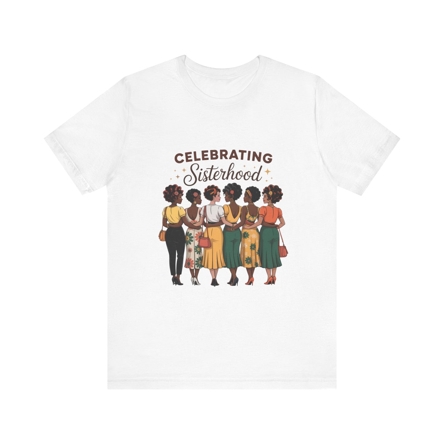 Sisterhood Celebration Tee - Unisex Jersey Short Sleeve Shirt, Gift for Friends, Family Gatherings, Women's Empowerment Event