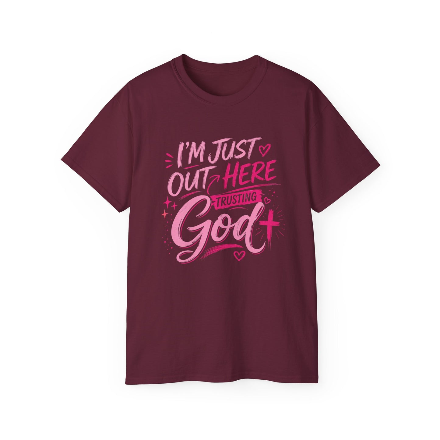 Christian Graphic Tee — "I'm Just Out Here Trusting God" Pink Script