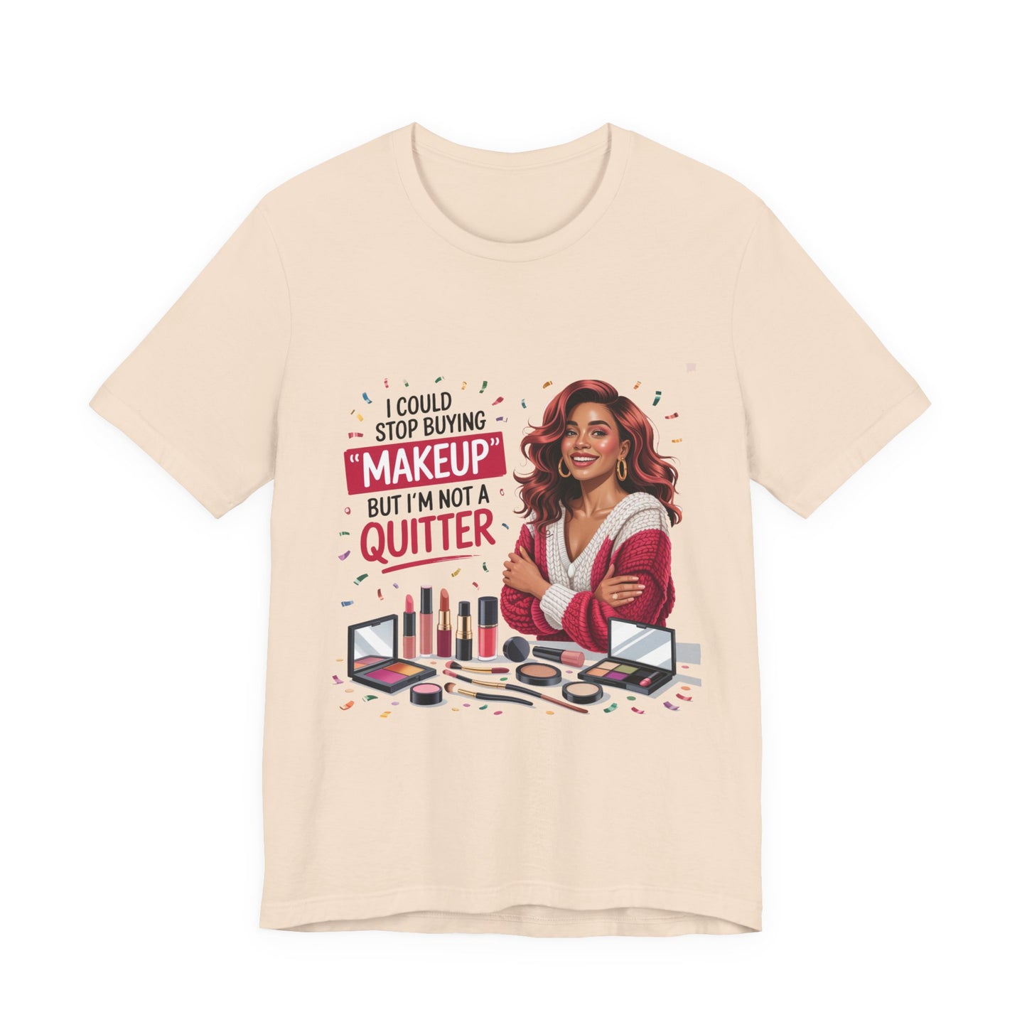 Makeup Lover's Unisex Tee - I Could Stop Buying Makeup But I'm Not a Quitter, Funny T-Shirt, Gift for Beauty Lovers, Makeup [...]